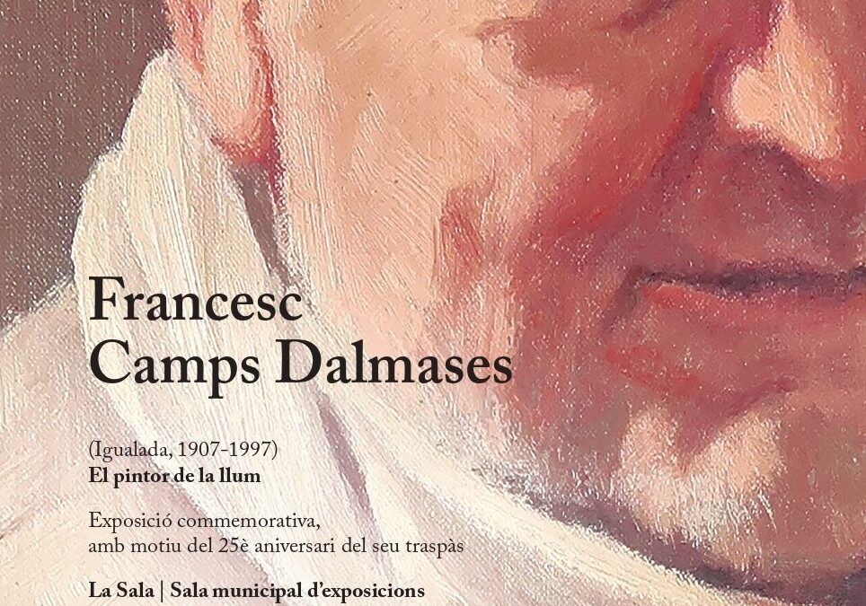 La Sala acull la retrospectiva de Camps Dalmases en commemoració als 25 anys del seu traspàs